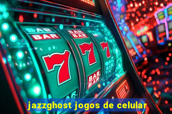 jazzghost jogos de celular